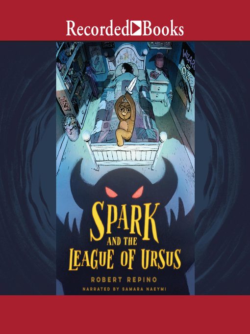 Title details for Spark and the League of Ursus by Robert Repino - Available